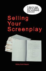 <em>Selling Your Screenplay</em> by Ashley Scott Meyers